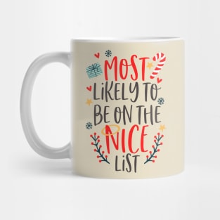 Most Likely To Be On The Nice List Mug